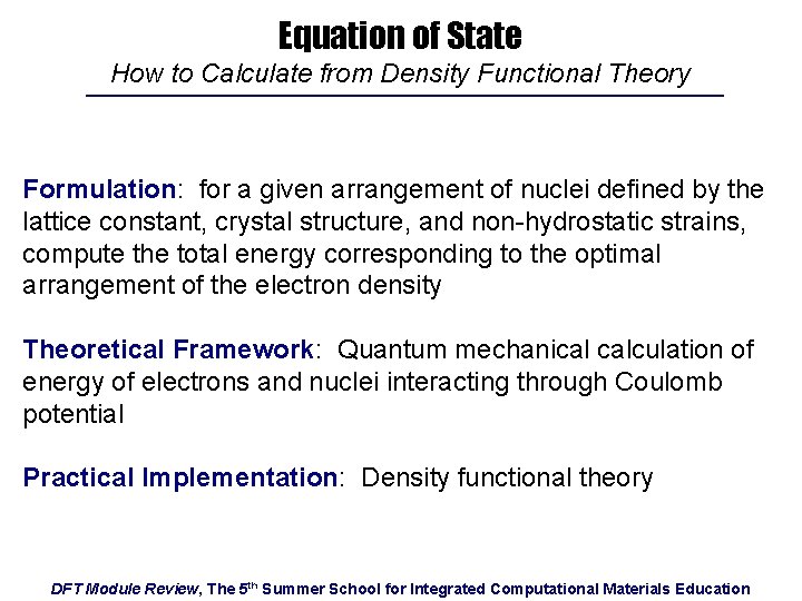 Equation of State How to Calculate from Density Functional Theory Formulation: for a given