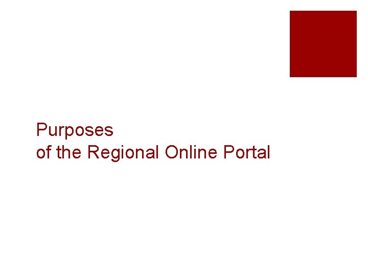 Purposes of the Regional Online Portal 