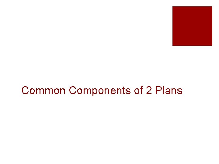 Common Components of 2 Plans 