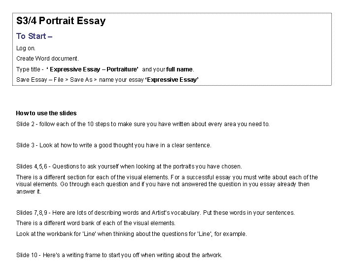 S 3/4 Portrait Essay To Start – Log on. Create Word document. Type title