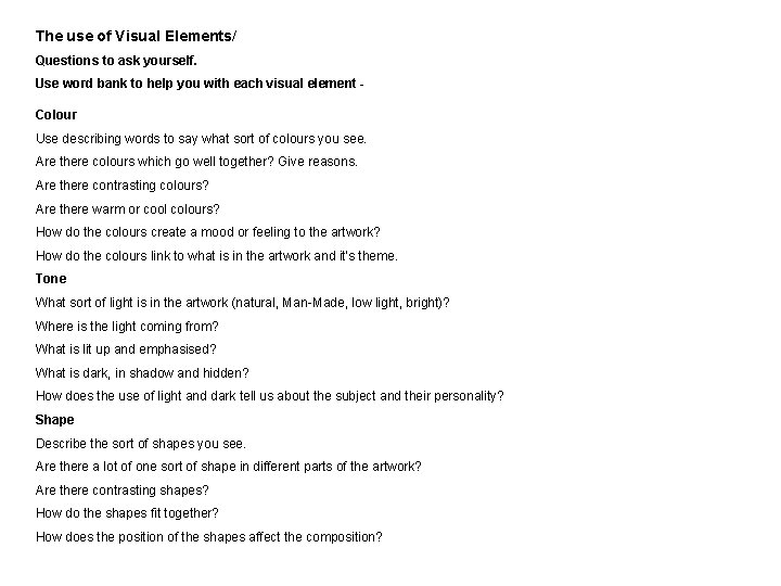 The use of Visual Elements/ Questions to ask yourself. Use word bank to help