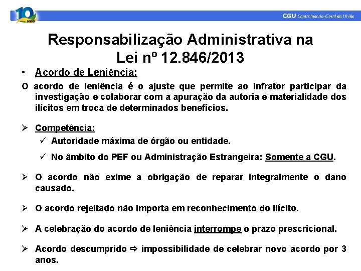 Responsabilização Administrativa na Lei nº 12. 846/2013 • Acordo de Leniência: O acordo de Responsabilização Administrativa na Lei nº 12. 846/2013 • Acordo de Leniência: O acordo de