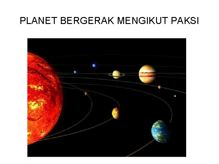 PLANET BERGERAK MENGIKUT PAKSI 