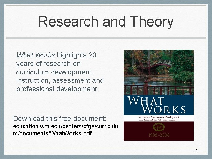 Research and Theory What Works highlights 20 years of research on curriculum development, instruction, Research and Theory What Works highlights 20 years of research on curriculum development, instruction,