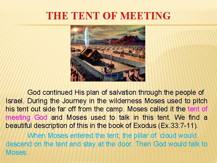 THE TENT OF MEETING God continued His plan of salvation through the people of