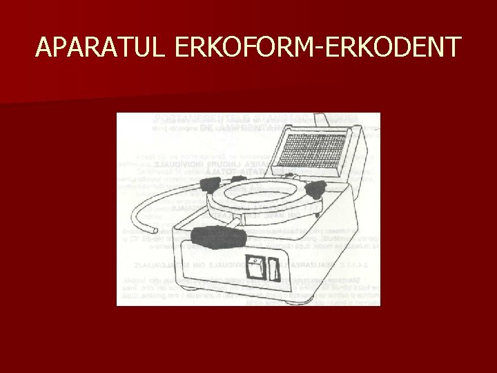 APARATUL ERKOFORM-ERKODENT 