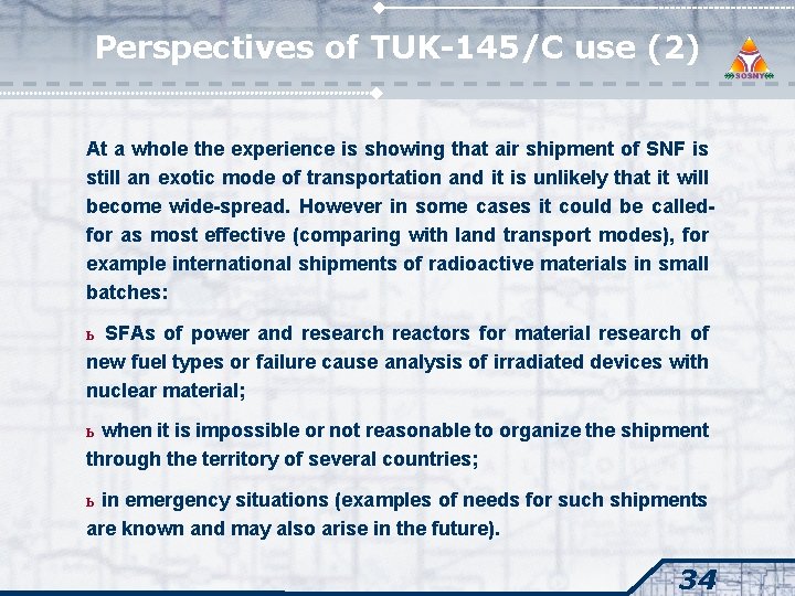 Perspectives of TUK-145/C use (2) At a whole the experience is showing that air