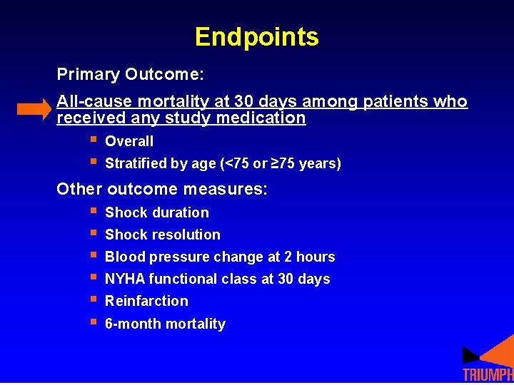 Endpoints Primary Outcome: All-cause mortality at 30 days among patients who received any study Endpoints Primary Outcome: All-cause mortality at 30 days among patients who received any study