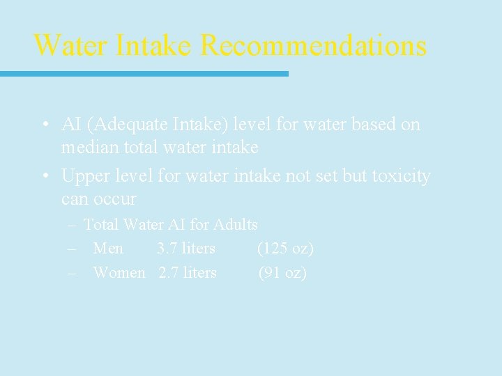 Water Intake Recommendations • AI (Adequate Intake) level for water based on median total