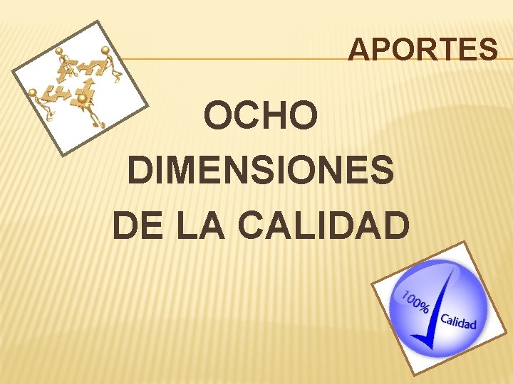 APORTES OCHO DIMENSIONES DE LA CALIDAD 