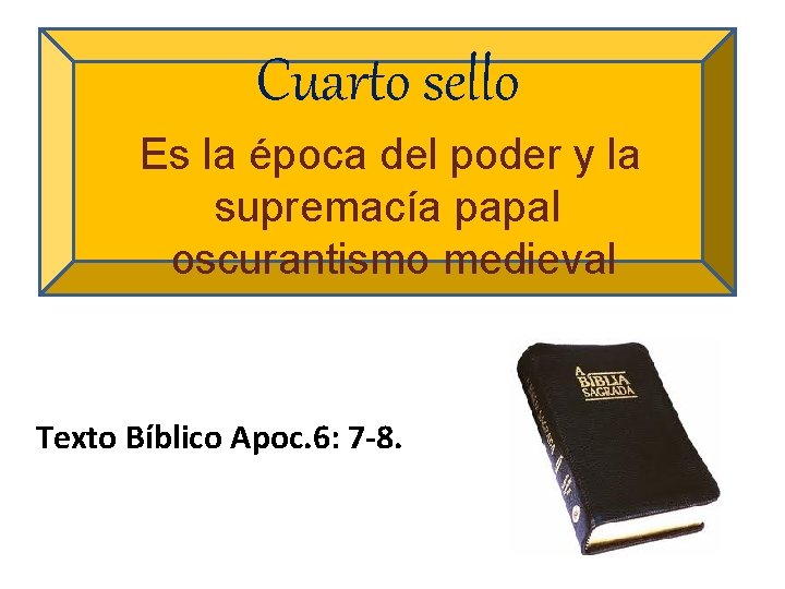 Cuarto sello Es la época del poder y la supremacía papal oscurantismo medieval Texto Cuarto sello Es la época del poder y la supremacía papal oscurantismo medieval Texto