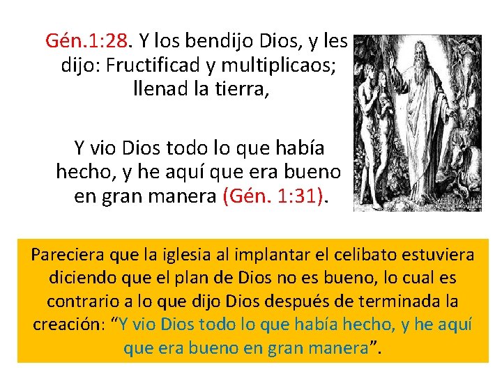 Gén. 1: 28. Y los bendijo Dios, y les dijo: Fructificad y multiplicaos; Gén. 1: 28. Y los bendijo Dios, y les dijo: Fructificad y multiplicaos;