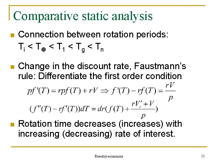 Comparative static analysis n Connection between rotation periods: Ti < T 1 < Tg