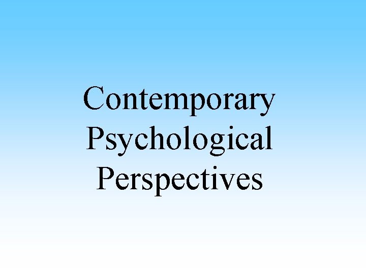 Contemporary Psychological Perspectives 