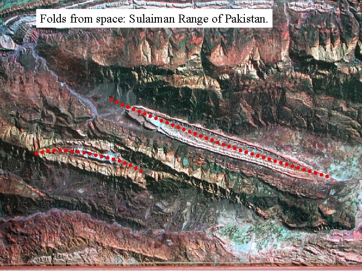 Folds from space: Sulaiman Range of Pakistan. 