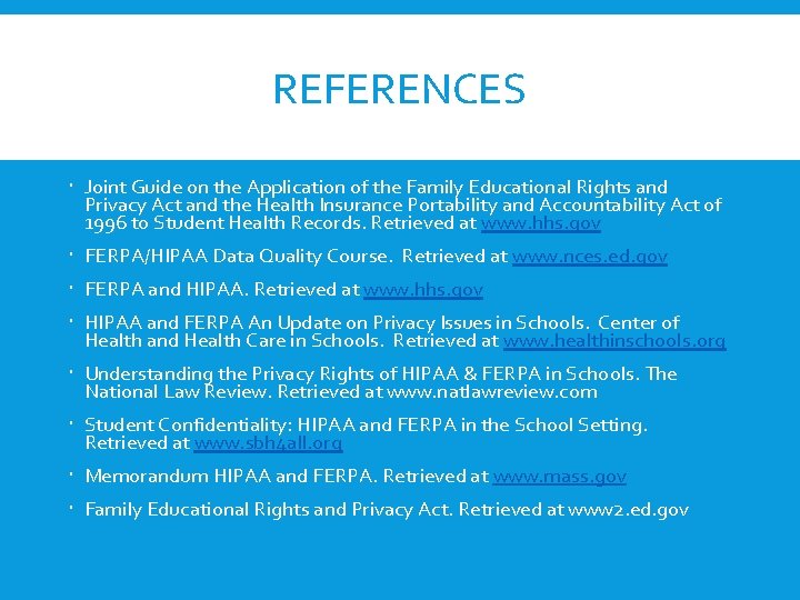 REFERENCES Joint Guide on the Application of the Family Educational Rights and Privacy Act REFERENCES Joint Guide on the Application of the Family Educational Rights and Privacy Act