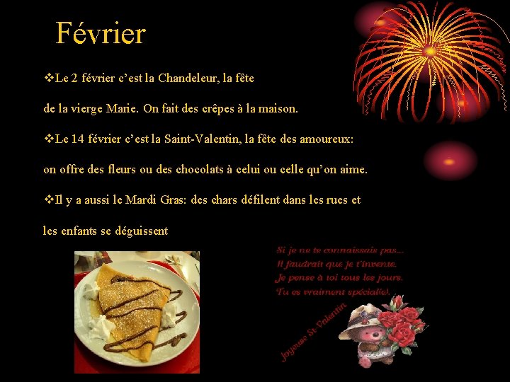 Février v. Le 2 février c’est la Chandeleur, la fête de la vierge Marie.