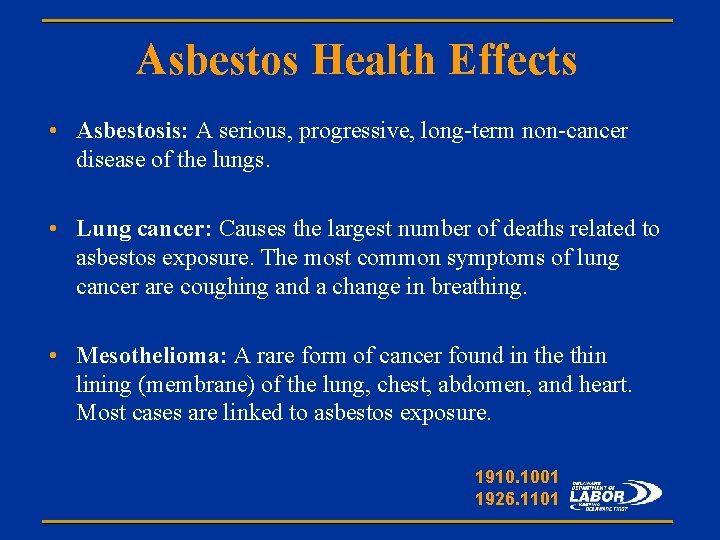 Asbestos Health Effects • Asbestosis: A serious, progressive, long-term non-cancer disease of the lungs.