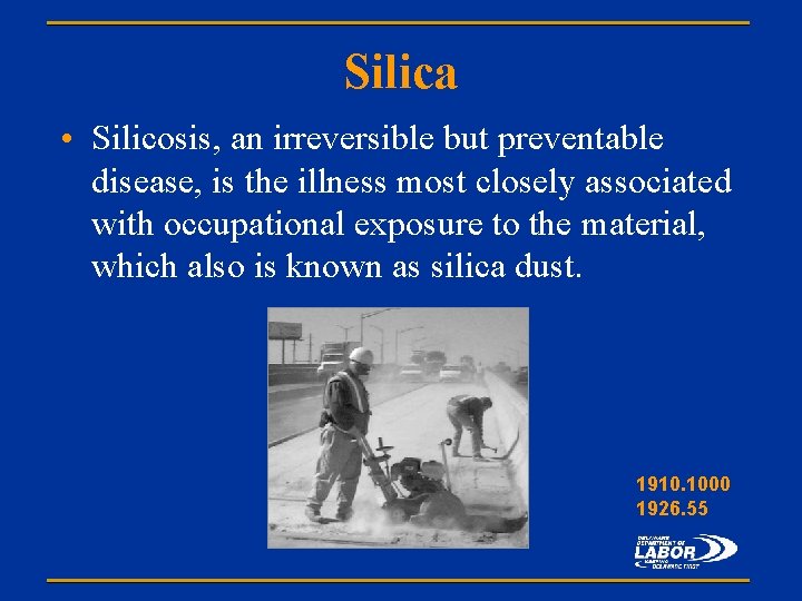 Silica • Silicosis, an irreversible but preventable disease, is the illness most closely associated