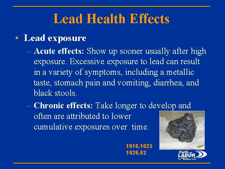 Lead Health Effects • Lead exposure – Acute effects: Show up sooner usually after