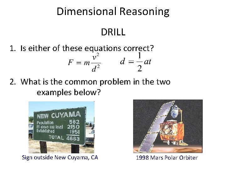 Dimensional Reasoning DRILL 1. Is either of these equations correct? 2. What is the
