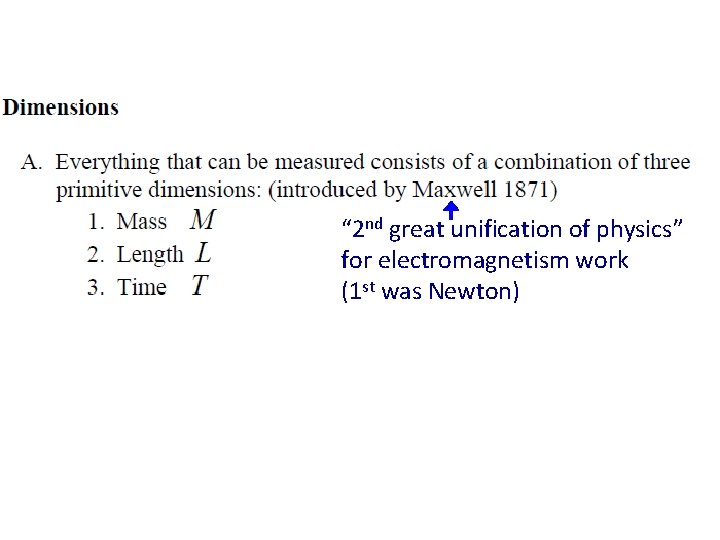 “ 2 nd great unification of physics” for electromagnetism work (1 st was Newton)