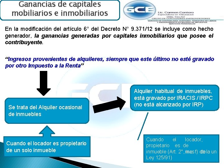 Ganancias de capitales mobiliarios e inmobiliarios En la modificación del artículo 6° del Decreto