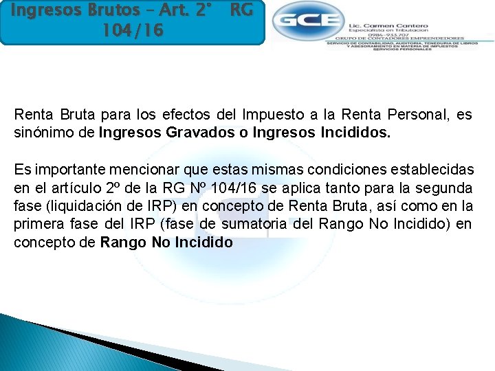 Ingresos Brutos – Art. 2° 104/16 RG Renta Bruta para los efectos del Impuesto