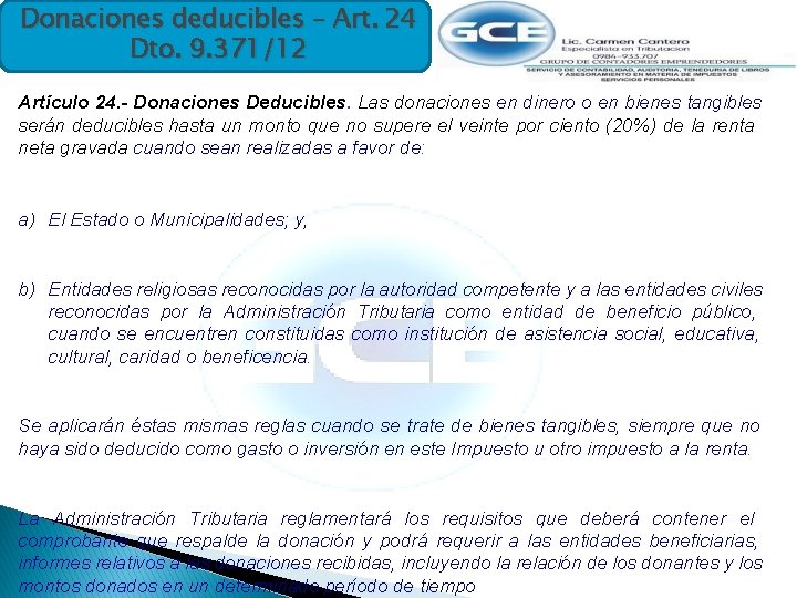 Donaciones deducibles – Art. 24 Dto. 9. 371/12 Artículo 24. - Donaciones Deducibles. Las