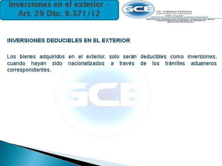 Inversiones en el exterior – Art. 29 Dto. 9. 371/12 INVERSIONES DEDUCIBLES EN EL