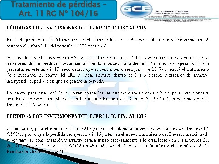 Tratamiento de pérdidas – Art. 11 RG Nº 104/16 PÉRDIDAS POR INVERSIONES DEL EJERCICIO