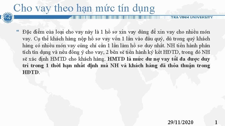 Cho vay theo hạn mức tín dụng Đặc điểm của loại cho vay này