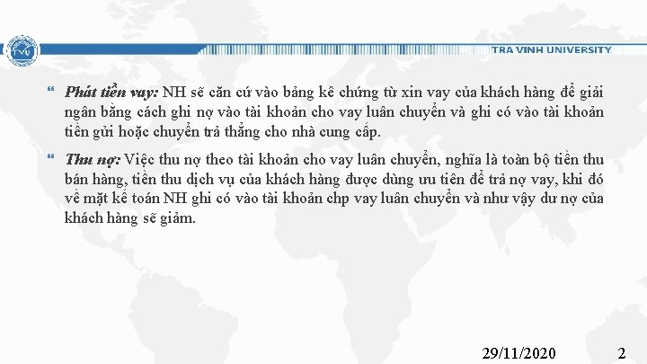  Phát tiền vay: NH sẽ căn cứ vào bảng kê chứng từ xin