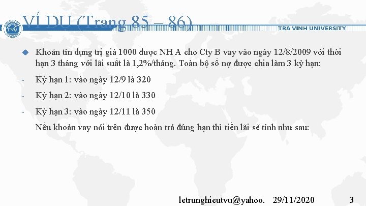 VÍ DỤ (Trang 85 – 86) Khoản tín dụng trị giá 1000 được NH