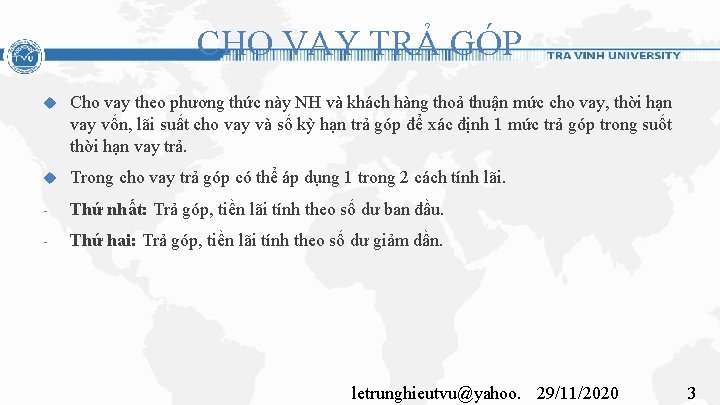 CHO VAY TRẢ GÓP Cho vay theo phương thức này NH và khách hàng