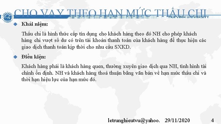 CHO VAY THEO HẠN MỨC THẤU CHI Khái niệm: Thấu chi là hình thức