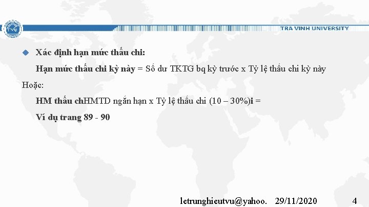  Xác định hạn mức thấu chi: Hạn mức thấu chi kỳ này =