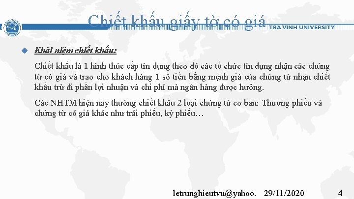 Chiết khấu giấy tờ có giá Khái niệm chiết khấu: Chiết khấu là 1