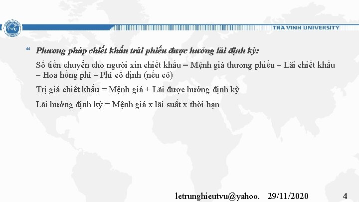  Phương pháp chiết khấu trái phiếu được hưởng lãi định kỳ: Số tiền