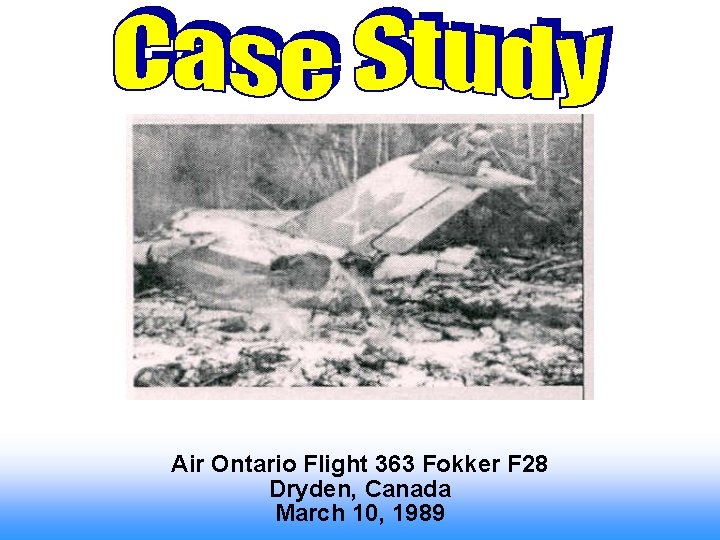 Air Ontario Flight 363 Fokker F 28 Dryden, Canada March 10, 1989 