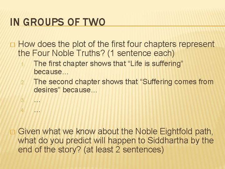 IN GROUPS OF TWO � How does the plot of the first four chapters