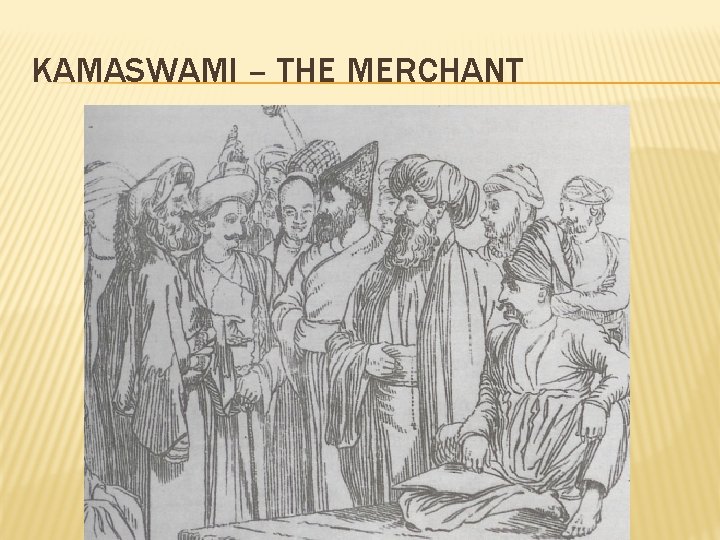 KAMASWAMI – THE MERCHANT 