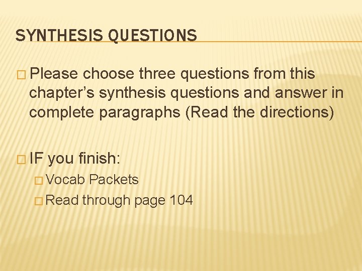 SYNTHESIS QUESTIONS � Please choose three questions from this chapter’s synthesis questions and answer