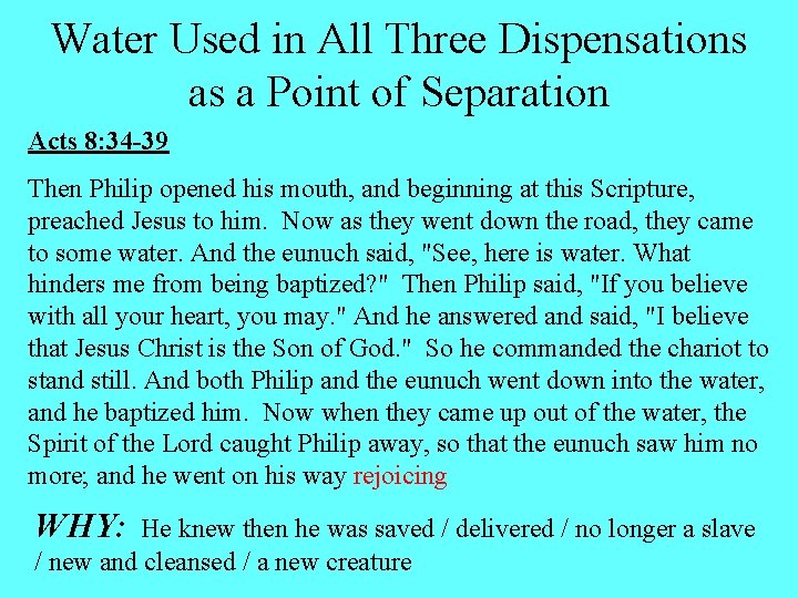 Water Used in All Three Dispensations as a Point of Separation Acts 8: 34