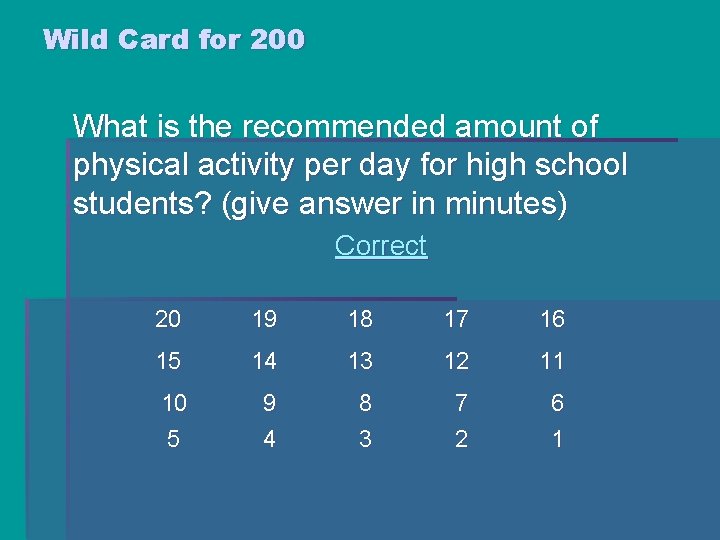 Wild Card for 200 What is the recommended amount of physical activity per day Wild Card for 200 What is the recommended amount of physical activity per day