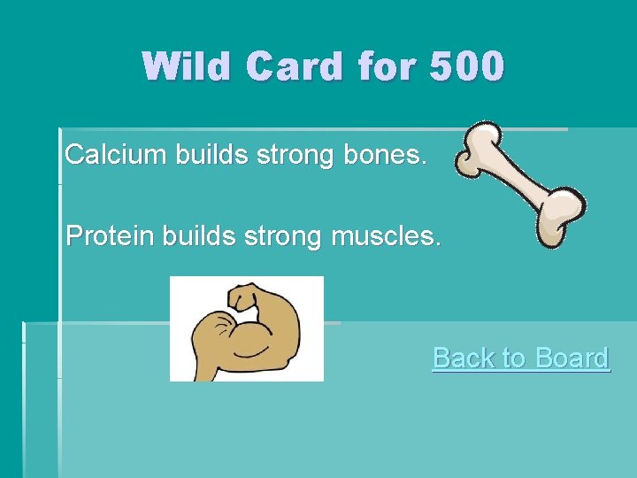 Wild Card for 500 Calcium builds strong bones. Protein builds strong muscles. Back to Wild Card for 500 Calcium builds strong bones. Protein builds strong muscles. Back to