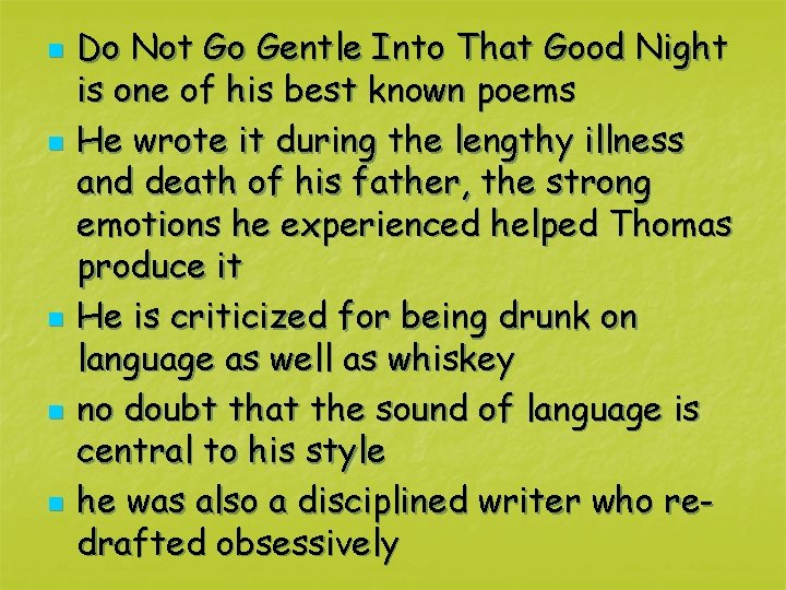 n n n Do Not Go Gentle Into That Good Night is one of