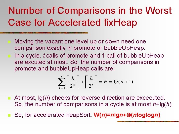 Number of Comparisons in the Worst Case for Accelerated fix. Heap n n Moving