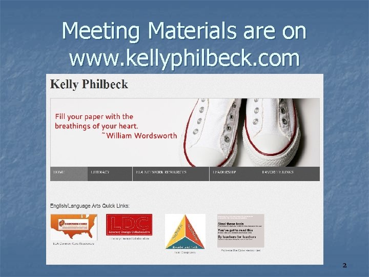 Meeting Materials are on www. kellyphilbeck. com 2 Meeting Materials are on www. kellyphilbeck. com 2