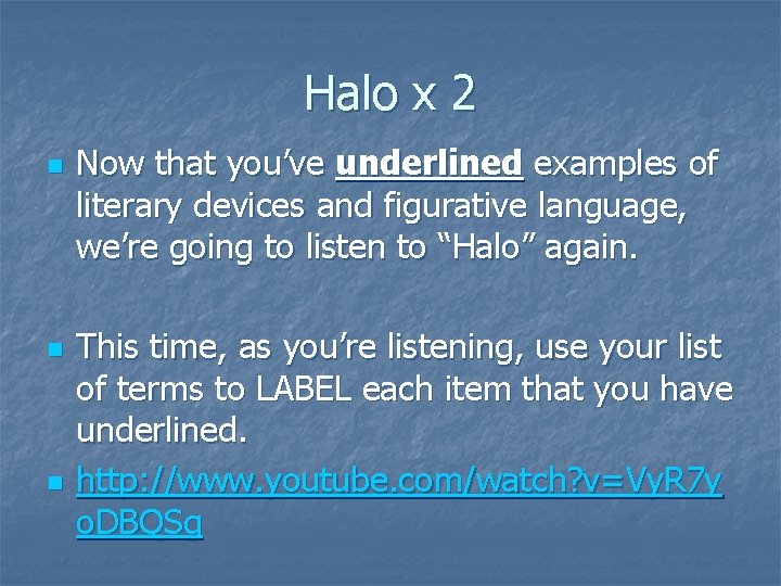 Halo x 2 n n n Now that you’ve underlined examples of literary devices Halo x 2 n n n Now that you’ve underlined examples of literary devices